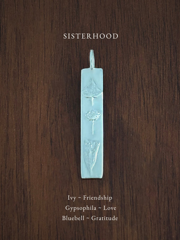 SISTERHOOD ~ Bar Pendant - Flower & Fable